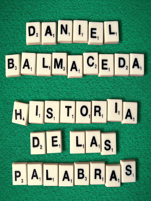 Title details for Historia de las palabras by Daniel Balmaceda - Wait list